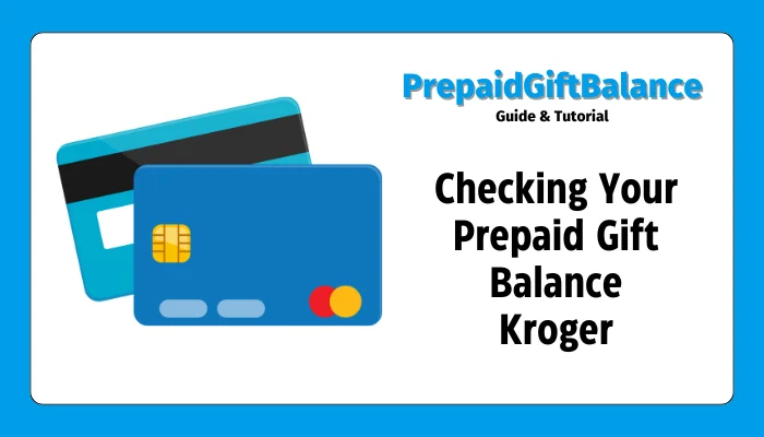 Checking Your Prepaid Gift Balance Kroger